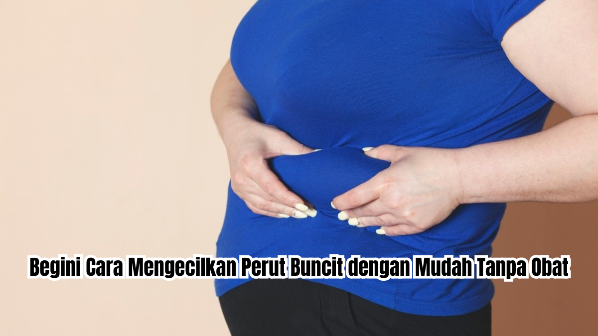 cara mengecilkan perut buncit