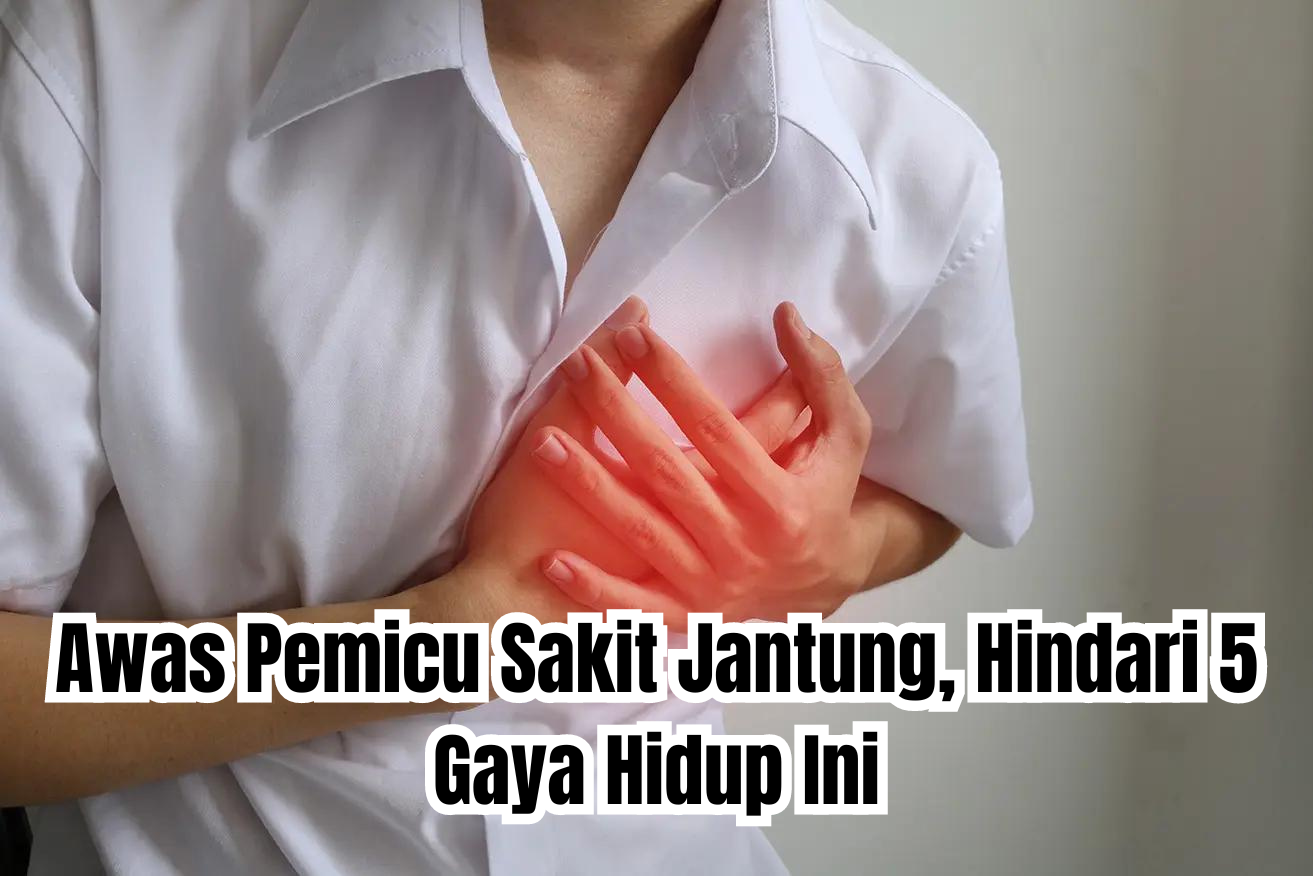 pemicu sakit jantung