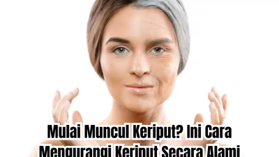 cara mengurangi keriput secara alami