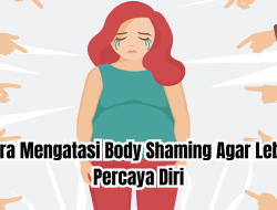 cara mengatasi body shaming