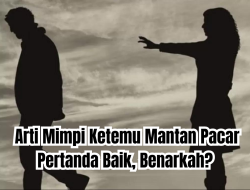 arti mimpi bertemu pacar